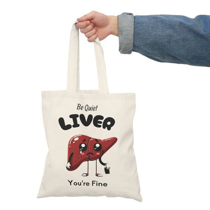 Natural Humor Tote Bag - Quirky "Be  Quiet Liver'' Design, Funny Gift, Eco-Friendly Shopping, Pet Lover's Accessory, Carry All Bag
