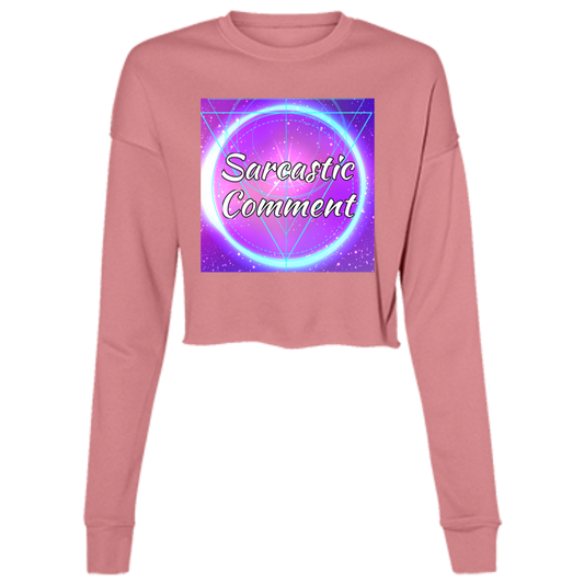 Sarcastic Comment #001''  Ladies' Cropped Fleece Crew